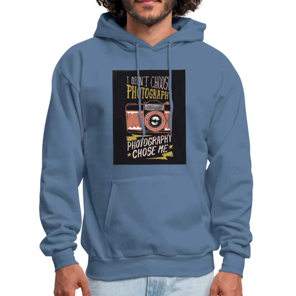 I Didn't Choose Photography Photography Chose Me Men's Hoodie