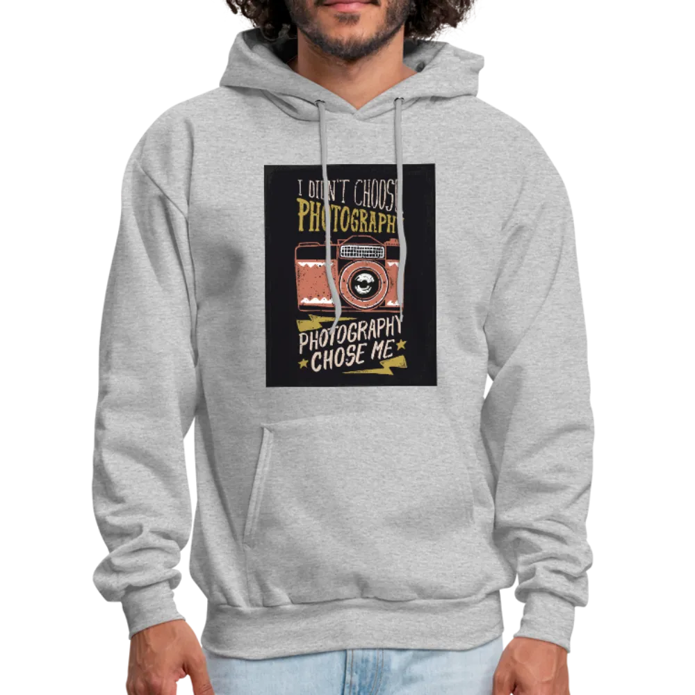 I Didn't Choose Photography Photography Chose Me Men's Hoodie