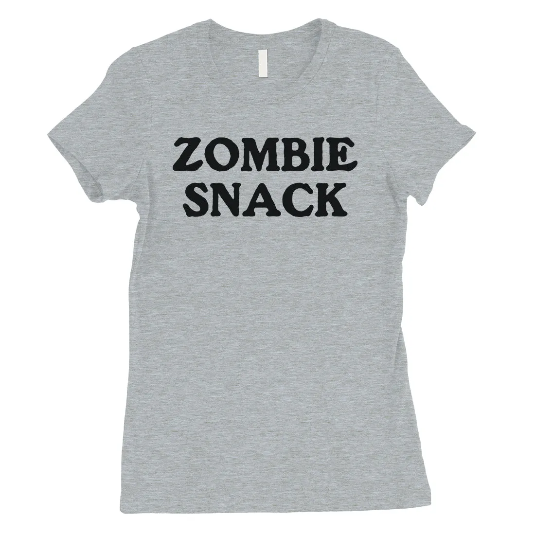 Zombie Snack Womens Basic Quote Funny Cool T-Shirt Birthday Gift